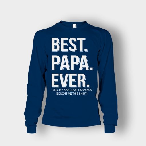 Best-Papa-Ever-Fathers-Day-Daddy-Gifts-Idea-Unisex-Long-Sleeve-Navy