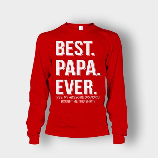 Best-Papa-Ever-Fathers-Day-Daddy-Gifts-Idea-Unisex-Long-Sleeve-Red