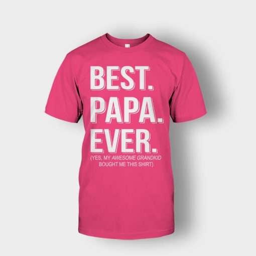 Best-Papa-Ever-Fathers-Day-Daddy-Gifts-Idea-Unisex-T-Shirt-Heliconia