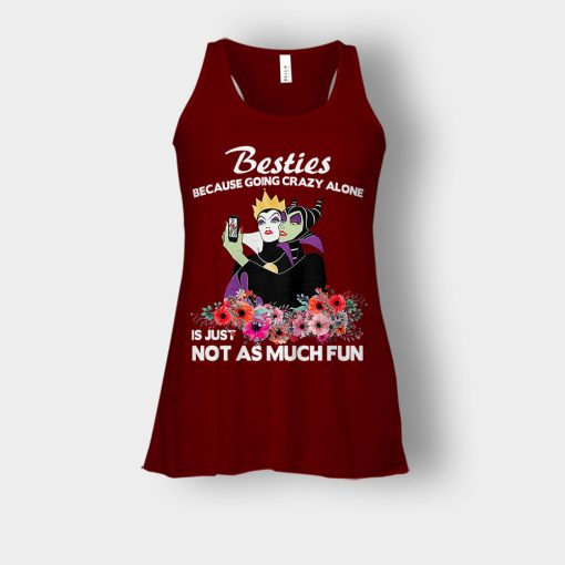 Besties-Because-Going-Crazy-Alone-Is-Not-As-Much-Fun-Disney-Maleficient-Inspired-Bella-Womens-Flowy-Tank-Maroon