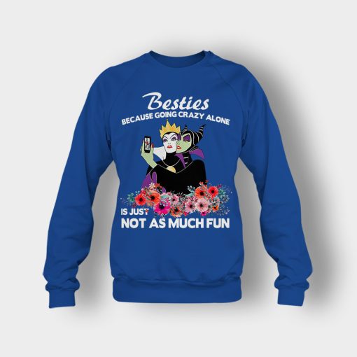 Besties-Because-Going-Crazy-Alone-Is-Not-As-Much-Fun-Disney-Maleficient-Inspired-Crewneck-Sweatshirt-Royal