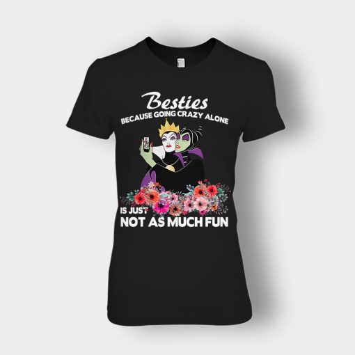 Besties-Because-Going-Crazy-Alone-Is-Not-As-Much-Fun-Disney-Maleficient-Inspired-Ladies-T-Shirt-Black