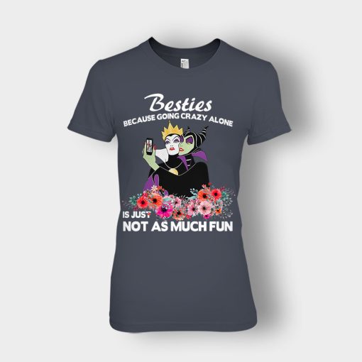 Besties-Because-Going-Crazy-Alone-Is-Not-As-Much-Fun-Disney-Maleficient-Inspired-Ladies-T-Shirt-Dark-Heather