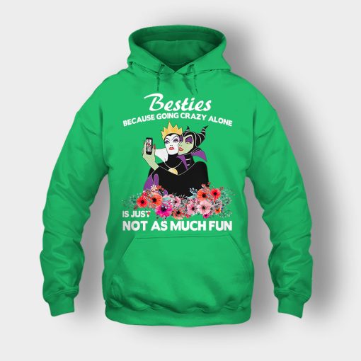 Besties-Because-Going-Crazy-Alone-Is-Not-As-Much-Fun-Disney-Maleficient-Inspired-Unisex-Hoodie-Irish-Green