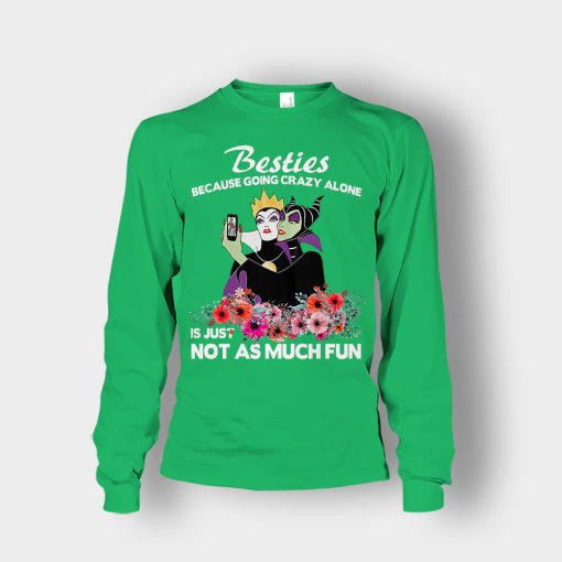 Besties-Because-Going-Crazy-Alone-Is-Not-As-Much-Fun-Disney-Maleficient-Inspired-Unisex-Long-Sleeve-Irish-Green