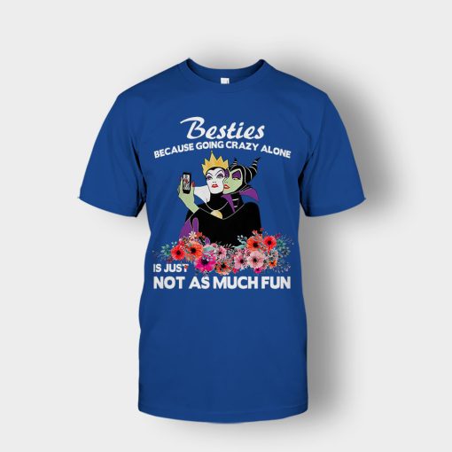 Besties-Because-Going-Crazy-Alone-Is-Not-As-Much-Fun-Disney-Maleficient-Inspired-Unisex-T-Shirt-Royal