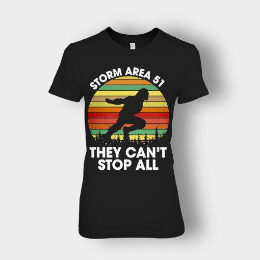 Bigfoot-Storm-Area-51-they-cant-stop-all-Ladies-T-Shirt-Black