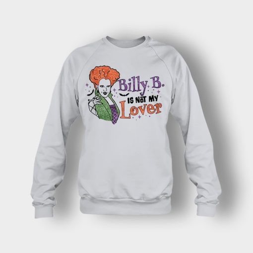 Billy-Butcherson-Is-Not-My-Lover-Halloween-Disney-Hocus-Pocus-Crewneck-Sweatshirt-Ash