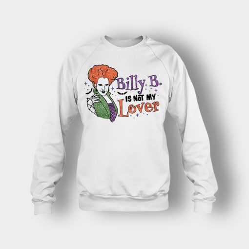 Billy-Butcherson-Is-Not-My-Lover-Halloween-Disney-Hocus-Pocus-Crewneck-Sweatshirt-White