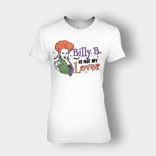 Billy-Butcherson-Is-Not-My-Lover-Halloween-Disney-Hocus-Pocus-Ladies-T-Shirt-White
