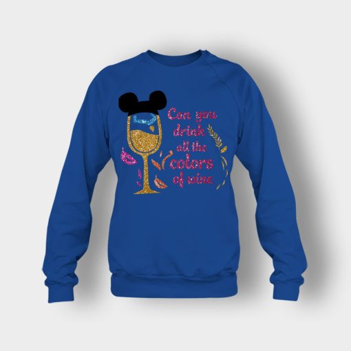 Can-You-Drink-All-The-Colors-Of-The-Wine-Disney-Pocahontas-Inspired-Crewneck-Sweatshirt-Royal