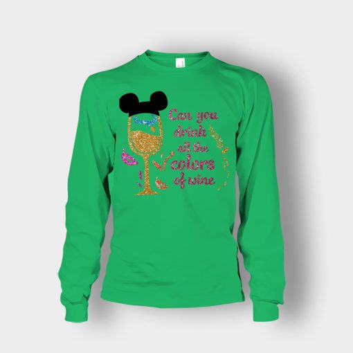 Can-You-Drink-All-The-Colors-Of-The-Wine-Disney-Pocahontas-Inspired-Unisex-Long-Sleeve-Irish-Green