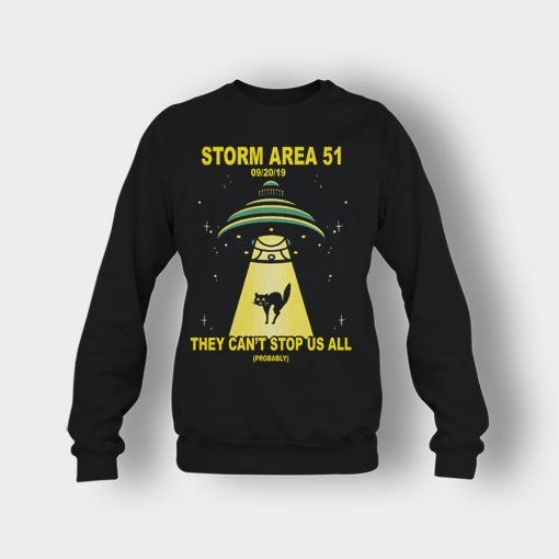 Cat-UFO-Storm-Area-51-They-Cant-Stop-All-of-Us-Crewneck-Sweatshirt-Black