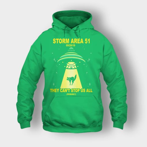 Cat-UFO-Storm-Area-51-They-Cant-Stop-All-of-Us-Unisex-Hoodie-Irish-Green