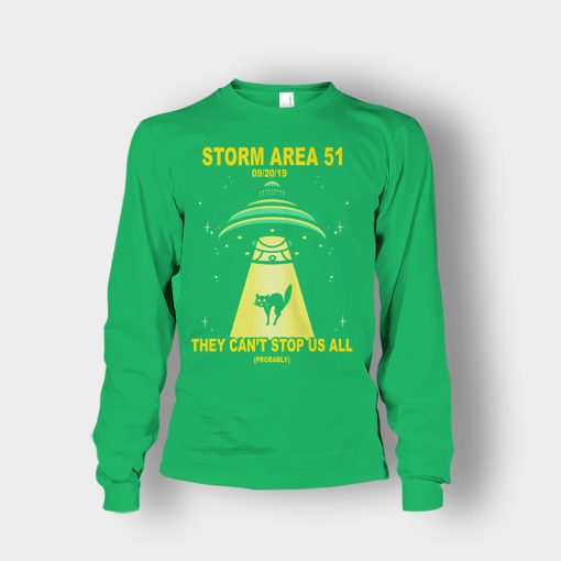 Cat-UFO-Storm-Area-51-They-Cant-Stop-All-of-Us-Unisex-Long-Sleeve-Irish-Green