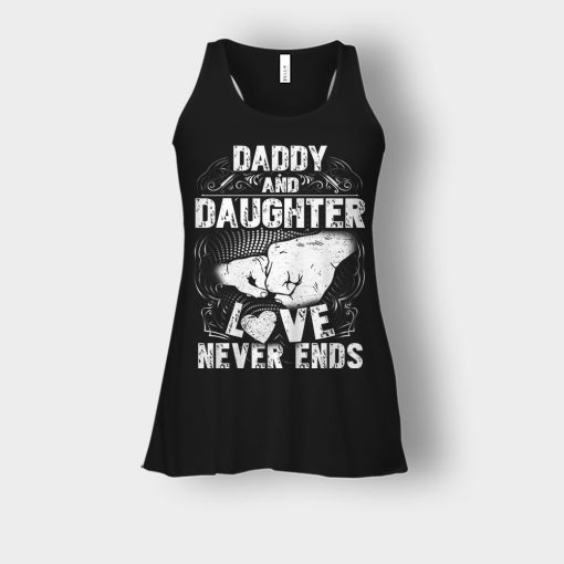 Daddy-And-Daughter-Love-Never-Ends-Fathers-Day-Daddy-Gifts-Idea-Bella-Womens-Flowy-Tank-Black