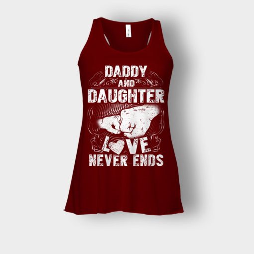 Daddy-And-Daughter-Love-Never-Ends-Fathers-Day-Daddy-Gifts-Idea-Bella-Womens-Flowy-Tank-Maroon