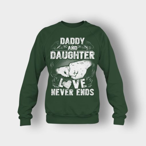 Daddy-And-Daughter-Love-Never-Ends-Fathers-Day-Daddy-Gifts-Idea-Crewneck-Sweatshirt-Forest