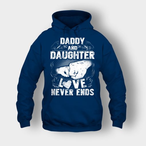 Daddy-And-Daughter-Love-Never-Ends-Fathers-Day-Daddy-Gifts-Idea-Unisex-Hoodie-Navy
