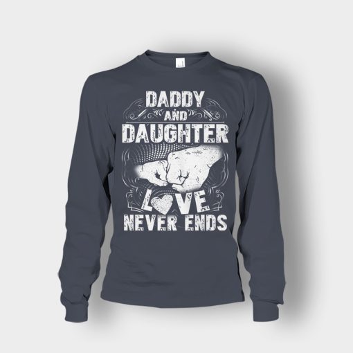 Daddy-And-Daughter-Love-Never-Ends-Fathers-Day-Daddy-Gifts-Idea-Unisex-Long-Sleeve-Dark-Heather