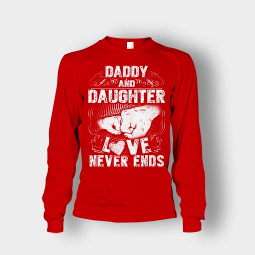 Daddy-And-Daughter-Love-Never-Ends-Fathers-Day-Daddy-Gifts-Idea-Unisex-Long-Sleeve-Red