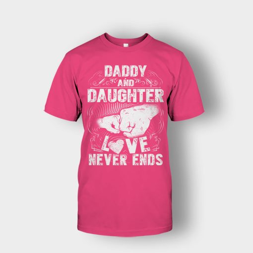 Daddy-And-Daughter-Love-Never-Ends-Fathers-Day-Daddy-Gifts-Idea-Unisex-T-Shirt-Heliconia