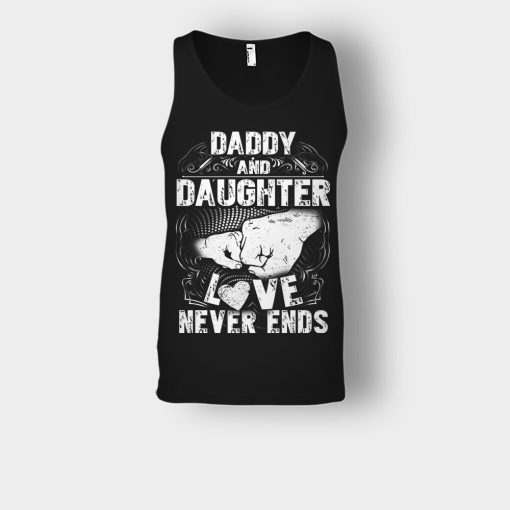 Daddy-And-Daughter-Love-Never-Ends-Fathers-Day-Daddy-Gifts-Idea-Unisex-Tank-Top-Black