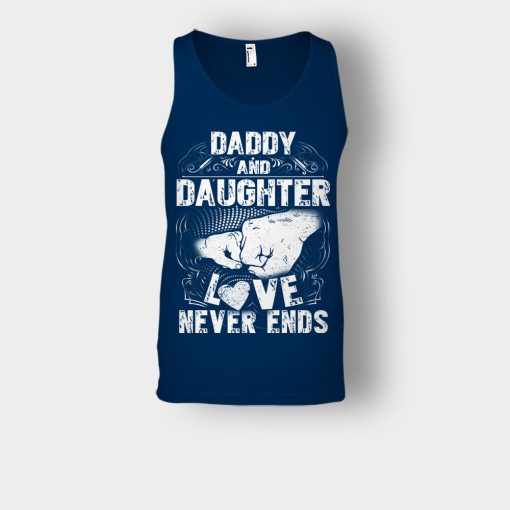 Daddy-And-Daughter-Love-Never-Ends-Fathers-Day-Daddy-Gifts-Idea-Unisex-Tank-Top-Navy