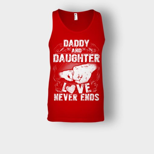 Daddy-And-Daughter-Love-Never-Ends-Fathers-Day-Daddy-Gifts-Idea-Unisex-Tank-Top-Red