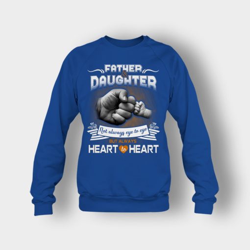 Daddy-And-Daughter-Not-Always-Eye-To-Eye-Fathers-Day-Daddy-Gifts-Idea-Crewneck-Sweatshirt-Royal