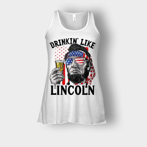Drinkin-Like-Lincoln-4th-Of-July-Independence-Day-Patriot-Bella-Womens-Flowy-Tank-White