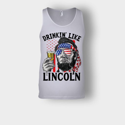 Drinkin-Like-Lincoln-4th-Of-July-Independence-Day-Patriot-Unisex-Tank-Top-Sport-Grey