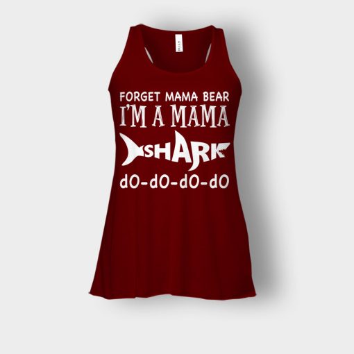 Forget-Mama-Bear-Im-A-Mama-Shark-Mothers-Day-Mom-Gift-Ideas-Bella-Womens-Flowy-Tank-Maroon