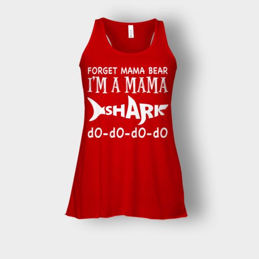 Forget-Mama-Bear-Im-A-Mama-Shark-Mothers-Day-Mom-Gift-Ideas-Bella-Womens-Flowy-Tank-Red