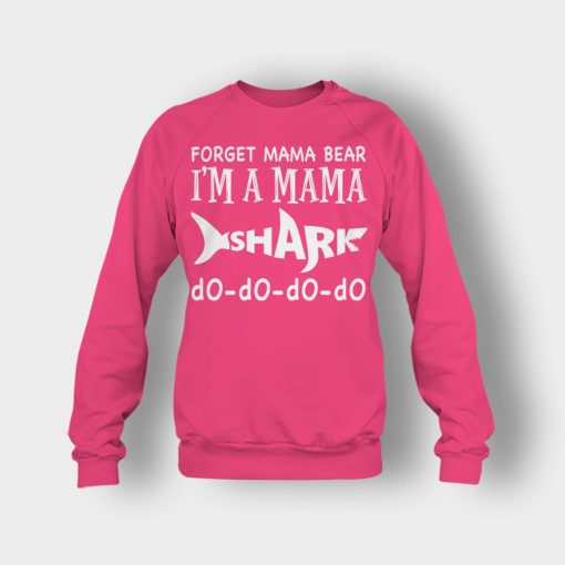 Forget-Mama-Bear-Im-A-Mama-Shark-Mothers-Day-Mom-Gift-Ideas-Crewneck-Sweatshirt-Heliconia
