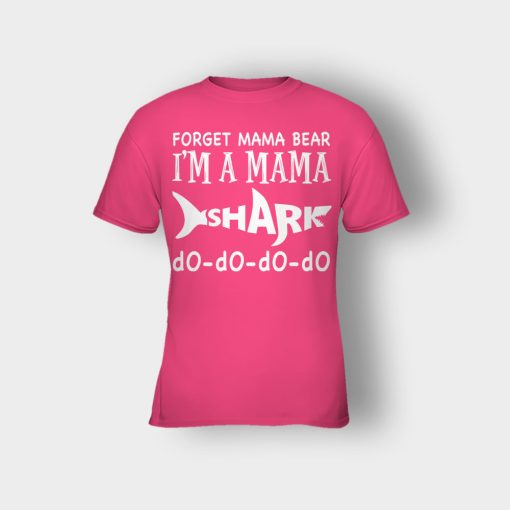 Forget-Mama-Bear-Im-A-Mama-Shark-Mothers-Day-Mom-Gift-Ideas-Kids-T-Shirt-Heliconia
