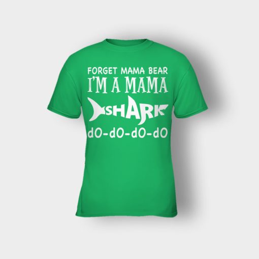 Forget-Mama-Bear-Im-A-Mama-Shark-Mothers-Day-Mom-Gift-Ideas-Kids-T-Shirt-Irish-Green
