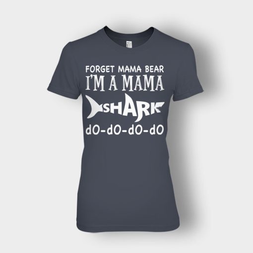 Forget-Mama-Bear-Im-A-Mama-Shark-Mothers-Day-Mom-Gift-Ideas-Ladies-T-Shirt-Dark-Heather