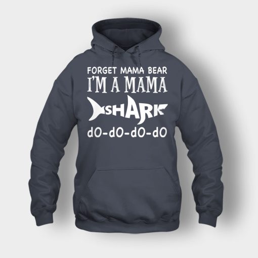 Forget-Mama-Bear-Im-A-Mama-Shark-Mothers-Day-Mom-Gift-Ideas-Unisex-Hoodie-Dark-Heather