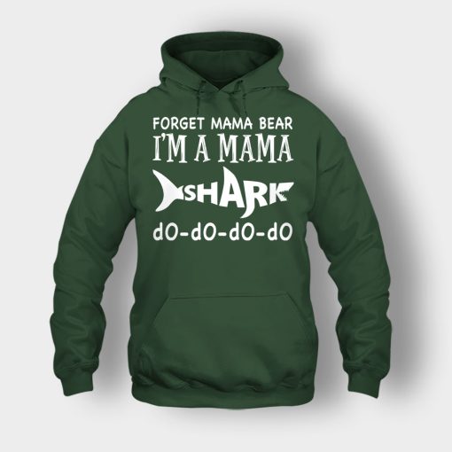 Forget-Mama-Bear-Im-A-Mama-Shark-Mothers-Day-Mom-Gift-Ideas-Unisex-Hoodie-Forest