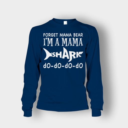 Forget-Mama-Bear-Im-A-Mama-Shark-Mothers-Day-Mom-Gift-Ideas-Unisex-Long-Sleeve-Navy