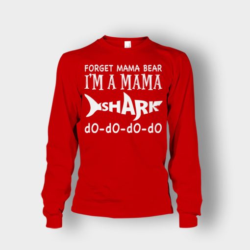 Forget-Mama-Bear-Im-A-Mama-Shark-Mothers-Day-Mom-Gift-Ideas-Unisex-Long-Sleeve-Red