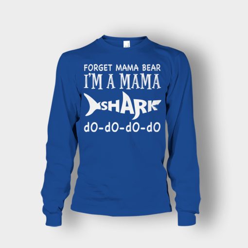 Forget-Mama-Bear-Im-A-Mama-Shark-Mothers-Day-Mom-Gift-Ideas-Unisex-Long-Sleeve-Royal
