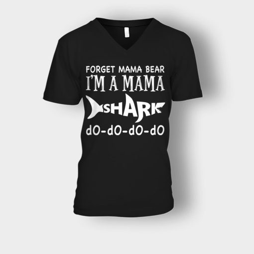 Forget-Mama-Bear-Im-A-Mama-Shark-Mothers-Day-Mom-Gift-Ideas-Unisex-V-Neck-T-Shirt-Black