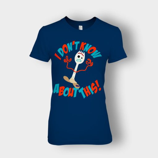 Forky-Dont-Know-About-This-Disney-Toy-Story-Inspired-Ladies-T-Shirt-Navy