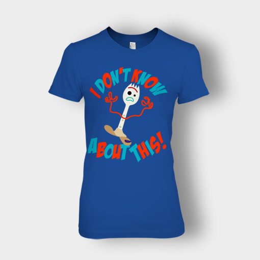 Forky-Dont-Know-About-This-Disney-Toy-Story-Inspired-Ladies-T-Shirt-Royal