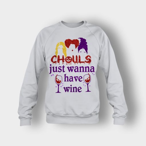 Ghouls-Just-Wanna-Have-Wine-Disney-Hocus-Pocus-Inspired-Crewneck-Sweatshirt-Ash
