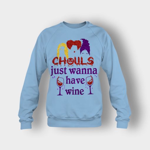 Ghouls-Just-Wanna-Have-Wine-Disney-Hocus-Pocus-Inspired-Crewneck-Sweatshirt-Light-Blue