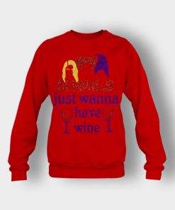Ghouls-Just-Wanna-Have-Wine-Disney-Hocus-Pocus-Inspired-Crewneck-Sweatshirt-Red