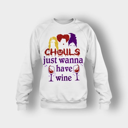 Ghouls-Just-Wanna-Have-Wine-Disney-Hocus-Pocus-Inspired-Crewneck-Sweatshirt-White